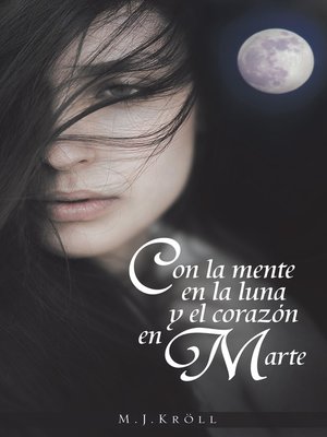 cover image of Con la mente en la luna y el corazón en Marte